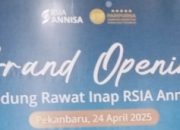 Gedung Rawat Inap Baru RSIA Annisa Diresmikan, Ini Pesan Dinas Kesehatan Pekanbaru